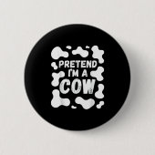 Pretend I'm A Cow Funny Halloween  Ronde Button 5,7 Cm (Voorkant)