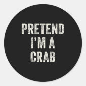 Pretend I'm A Crab Funny Last Minute Halloween Cos Ronde Sticker (Voorkant)
