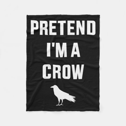Pretend I'm A Crow Funny Lazy Easy Diy Halloween C Fleece Deken (Voorkant)