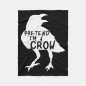 Pretend I'm A Crow Funny Lazy Halloween Costume Fleece Deken (Voorkant)