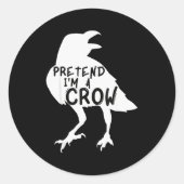 Pretend I'm A Crow Funny Lazy Halloween Costume Ronde Sticker (Voorkant)