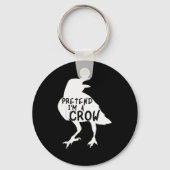Pretend I'm A Crow Funny Lazy Halloween Costume Sleutelhanger (Voorkant)