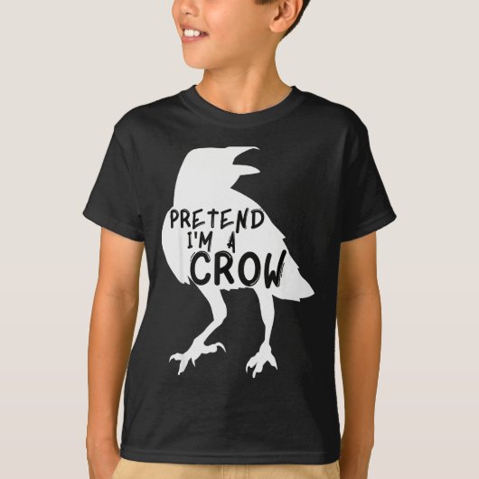Pretend I'm A Crow Funny Lazy Halloween Costume  T-shirt (Voorkant)