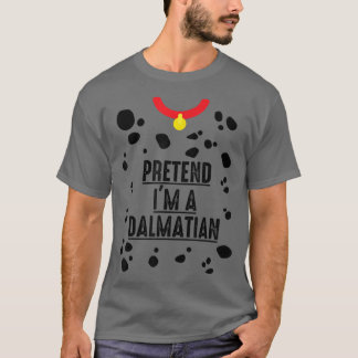 Pretend I'm A Dalmatian Shirt Halloween Costume Ad