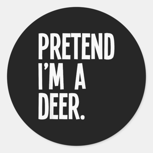 Pretend I'm A Deer Funny Halloween Party Costume  Ronde Sticker (Voorkant)