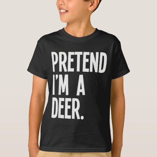 Pretend I'm A Deer Funny Halloween Party Costume  T-shirt (Voorkant)