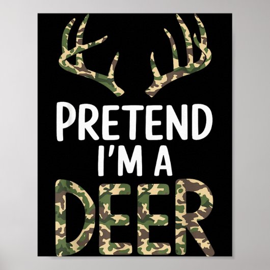 Pretend I'm A Deer Lazy Mens Womens Funny Hallowee Poster (Voorkant)