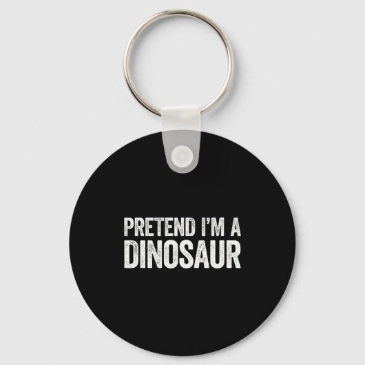 Pretend I'm A Dinosaur Shirt Adult Kids Men Women  Sleutelhanger (Voorkant)