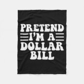 Pretend I'm A Dollar Bill - Unique Funny Halloween Fleece Deken (Voorkant)
