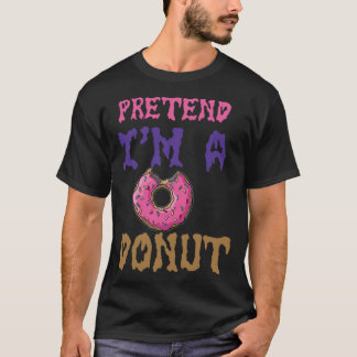 Pretend Im A Donut Vintage Retro funny sayings ani T-shirt