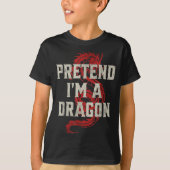 Pretend I'm A Dragon Funny Lazy Halloween Costume T-shirt (Voorkant)