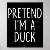 Pretend I'm A Duck Halloween Couples Costume Group Poster (Voorkant)