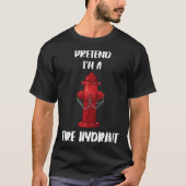 Pretend Im A Fire Hydrant Lazy Halloween Costume T-shirt (Voorkant)