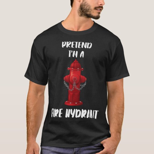 Pretend Im A Fire Hydrant Lazy Halloween Costume T-shirt (Voorkant)