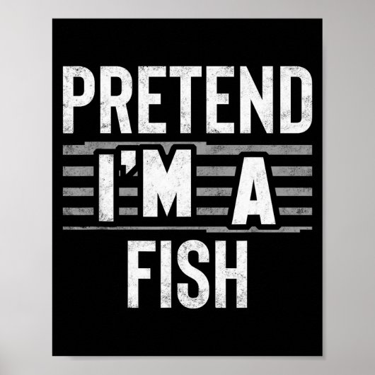 Pretend I'm A Fish Funny Halloween Costume Gift  Poster (Voorkant)