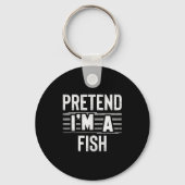 Pretend I'm A Fish Funny Halloween Costume Gift  Sleutelhanger (Voorkant)