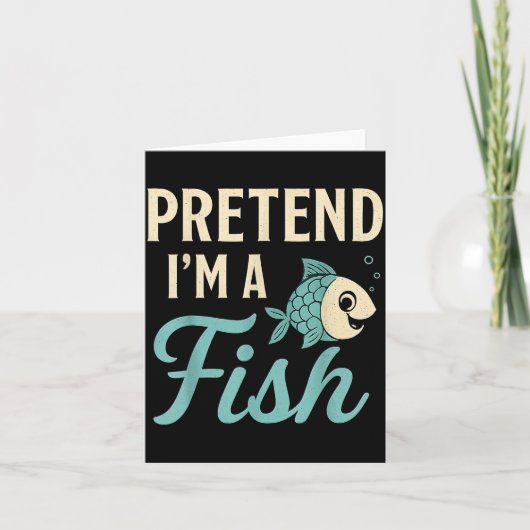 Pretend I'm A Fish Funny Lazy Costume Party Easy H Kaart (Voorkant)