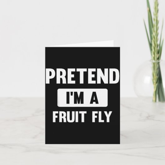 Pretend I'm A Fruit Fly Funny Halloween Costume  Kaart (Voorkant)