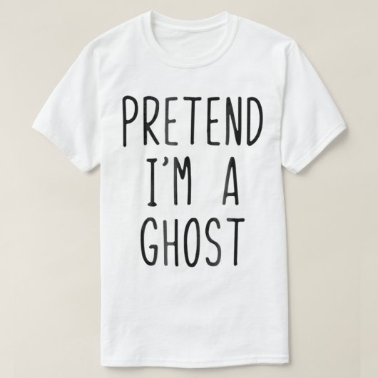 Pretend Im A Ghost Costume Halloween Lazy Easy T-shirt (Design voorkant)