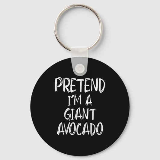 Pretend I'm A Giant Avocado Costume Halloween Part Sleutelhanger (Voorkant)