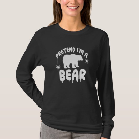 Pretend I'm A Grizzly Bear  Spooky Cute Simple Qui T-shirt (Voorkant)