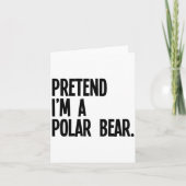 Pretend I'm A Lar Bear Funny Halloween Party Costu Kaart (Voorkant)