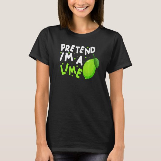 Pretend I'm A Lime Easy Halloween Costume T-shirt (Voorkant)