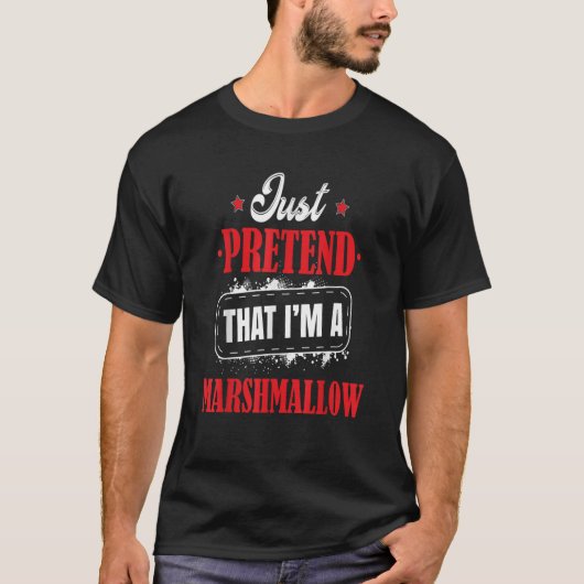 Pretend Im A Marshmallow Costume Halloween Funny T-shirt (Voorkant)