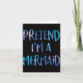 Pretend I'm A Mermaid Lazy Funny Mermaid Halloween Kaart (Voorkant)