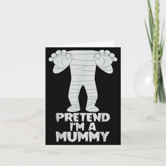 Pretend I'm A Mummy Funny Lazy Halloween Costume  Kaart (Voorkant)
