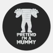 Pretend I'm A Mummy Funny Lazy Halloween Costume  Ronde Sticker (Voorkant)