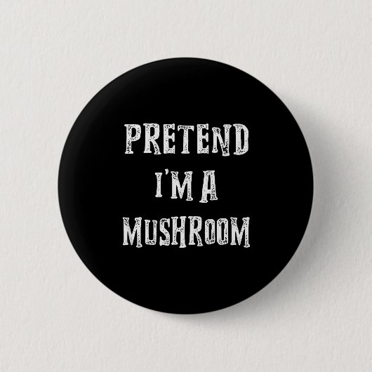 Pretend I'm A Mushroom Halloween Costume Couples M Ronde Button 5,7 Cm (Voorkant)