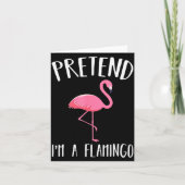Pretend I'm A Nk Flamingo Funny Halloween Costume  Kaart (Voorkant)