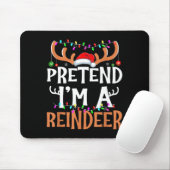 Pretend I'm A Reindeer Lazy Mens Womens Christmas  Muismat (Met muis)