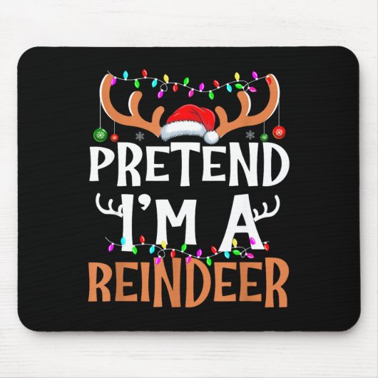 Pretend I'm A Reindeer Lazy Mens Womens Christmas  Muismat (Voorkant)