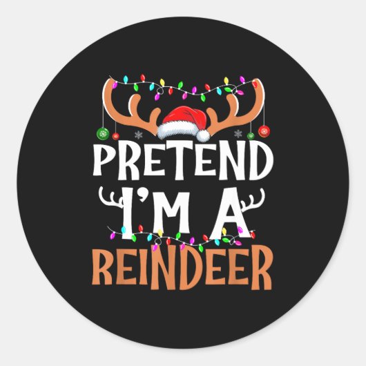 Pretend I'm A Reindeer Lazy Mens Womens Christmas Ronde Sticker (Voorkant)