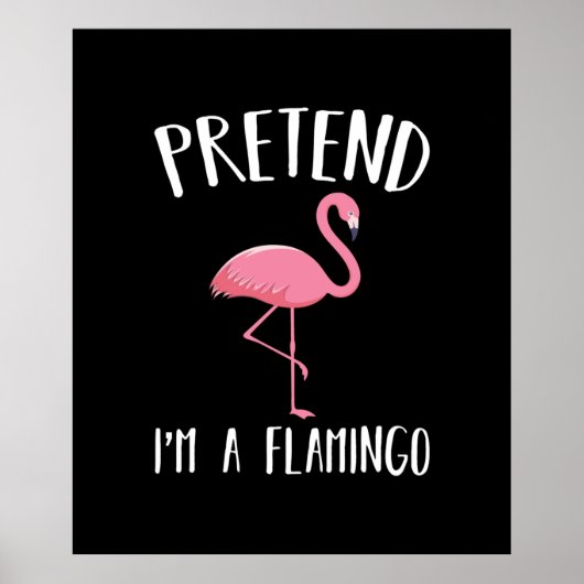 Pretend Im a roze Flamingo Funny Halloween Costume Poster (Voorkant)