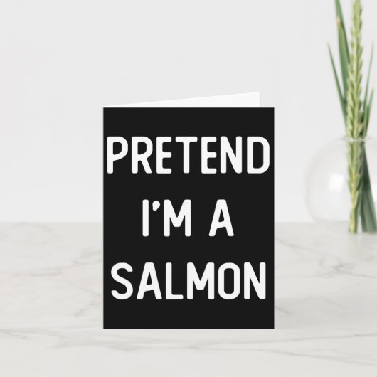 Pretend I'm A Salmon Costume Party Funny Halloween Kaart (Voorkant)