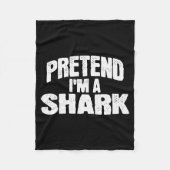 Pretend I'm A Shark Funny Halloween Costume Fleece Deken (Voorkant)