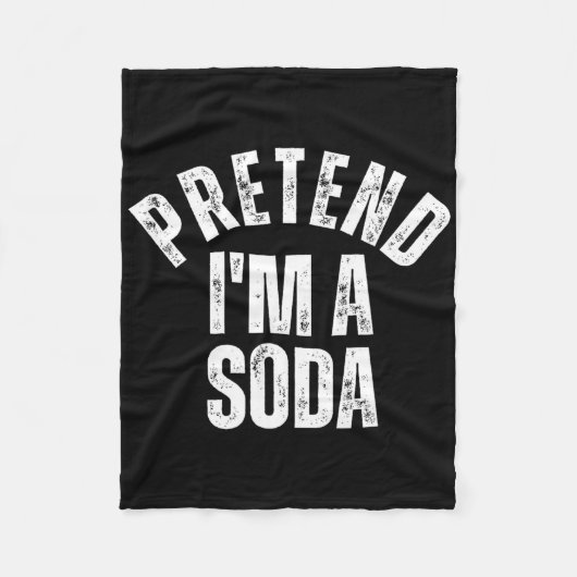 Pretend I'm A Soda Funny Lazy Halloween Costume Fleece Deken (Voorkant)