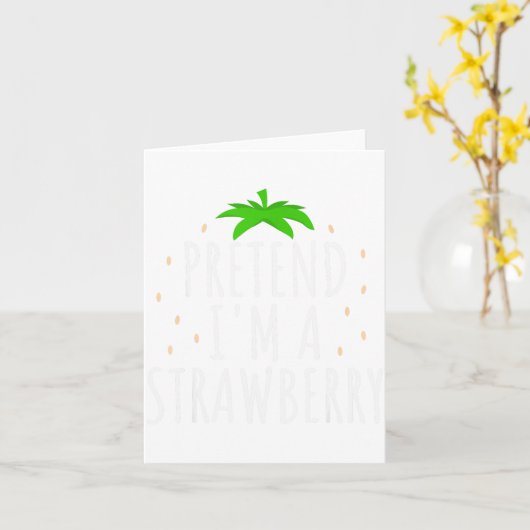 Pretend I'm A Strawberry Funny Lazy Easy Halloween Kaart (Gele Bloem)