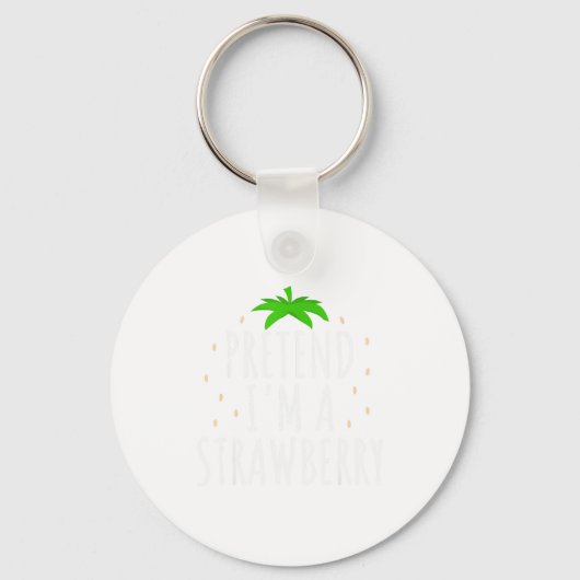 Pretend I'm A Strawberry Funny Lazy Easy Halloween Sleutelhanger (Voorkant)