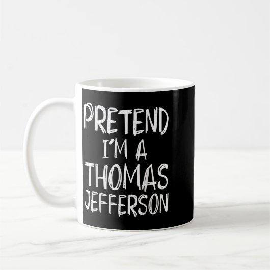 Pretend I'm A Thomas Jefferson Costume Halloween P Koffiemok (Links)