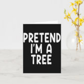 Pretend I'm A Tree Funny Lazy Last Minute Hallowee Kaart (Gele Bloem)