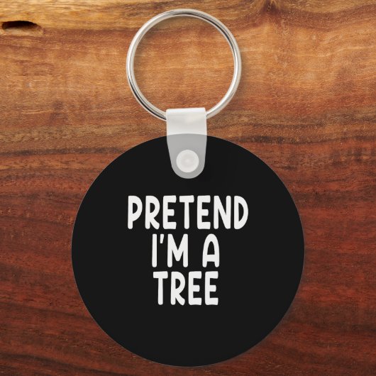 Pretend I'm A Tree Funny Lazy Last Minute Hallowee Sleutelhanger (Voorkant)