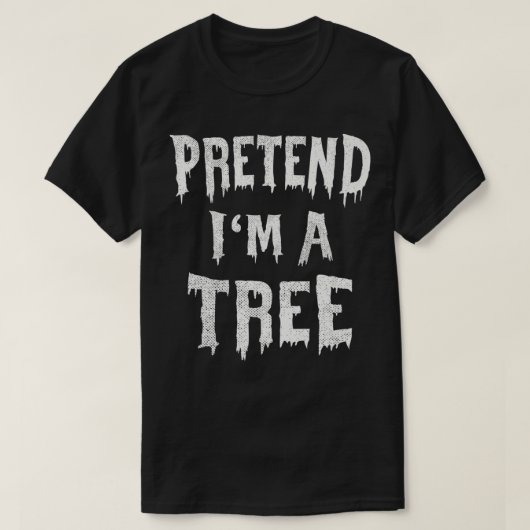 Pretend I'm A Tree Halloween Costume Lazy Easy Par T-shirt (Design voorkant)