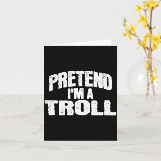 Pretend I'm A Troll Funny Halloween Costume  Kaart (Gele Bloem)