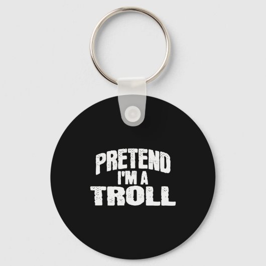Pretend I'm A Troll Funny Halloween Costume Sleutelhanger (Voorkant)