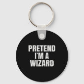 Pretend I'm A Wizard Lazy Easy Halloween Family Co Sleutelhanger (Voorkant)