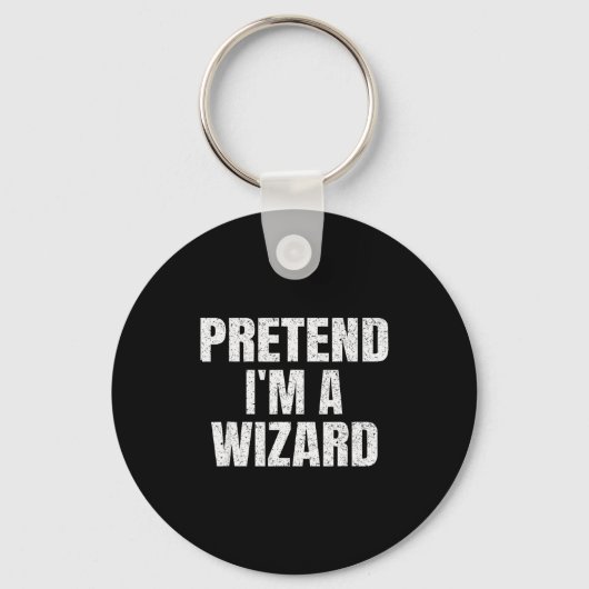 Pretend I'm A Wizard Lazy Easy Halloween Family Co Sleutelhanger (Voorkant)